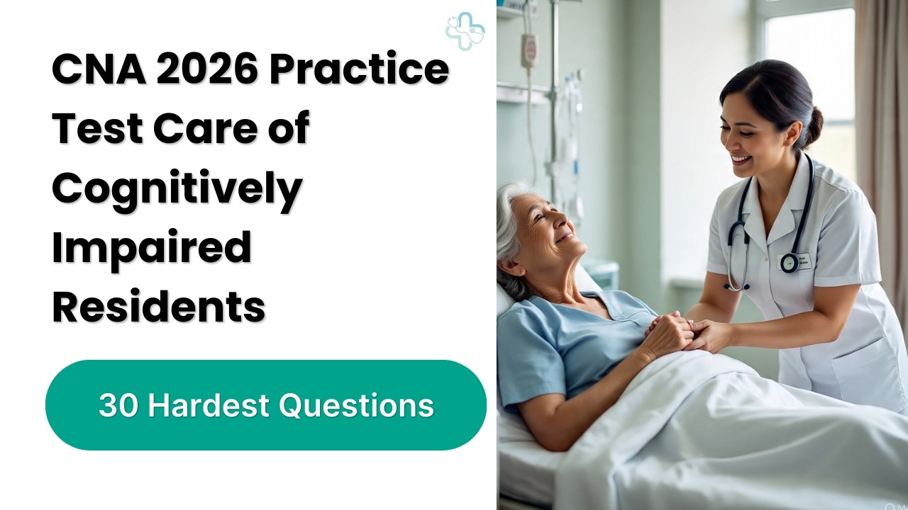 CNA 2026 Practice Test – Care of Cognitively Impaired Residents (30 MCQs)