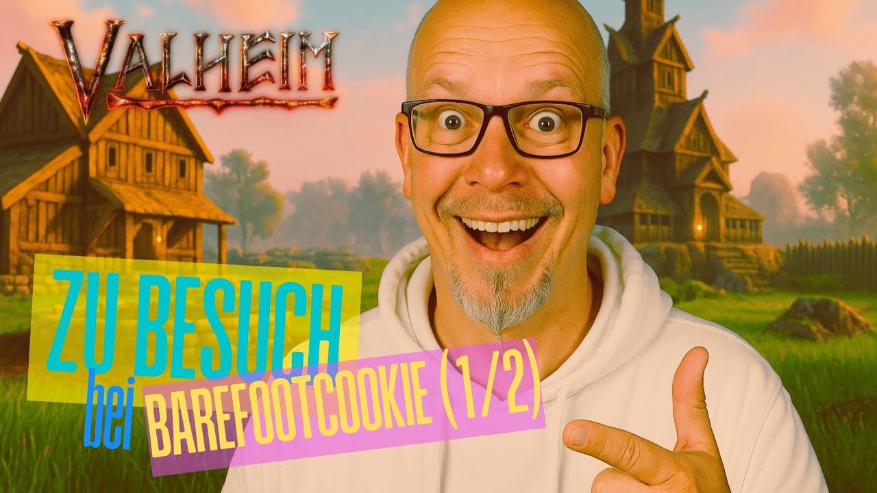 Valheim - zu Besuch bei @BarefootCookie (Teil 1)