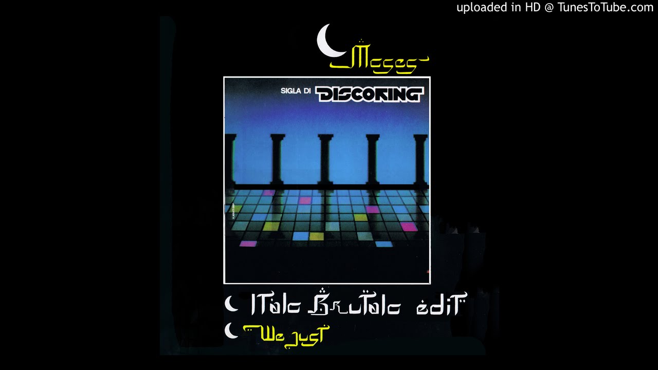 Moses - We Just (Italo Brutalo Edit)