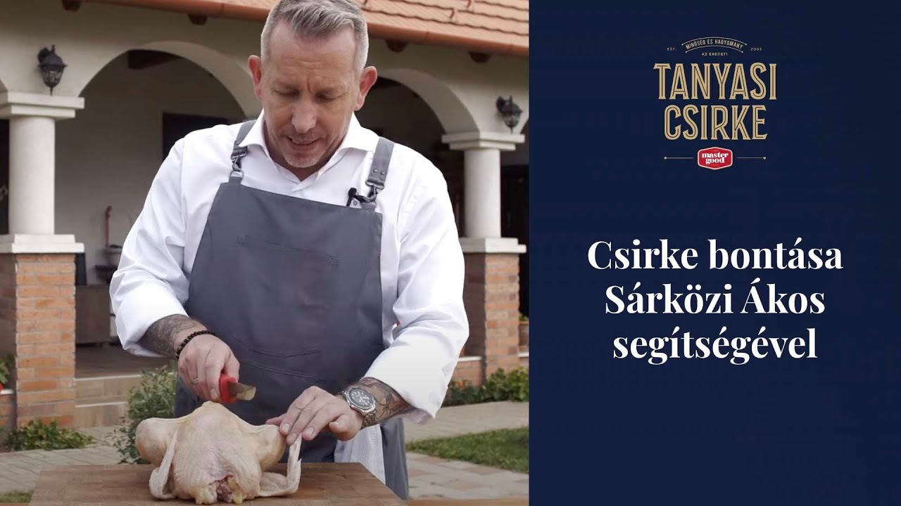 Csirke bontása Sárközi Ákos segítségével
