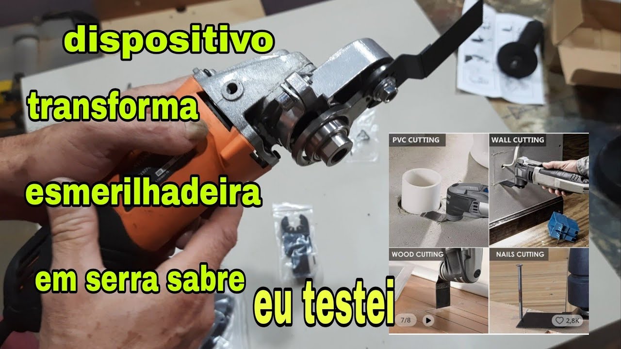 Dispositivo Transforma Esmerilhadeira em Serra Oscilante.  EU TESTEI!