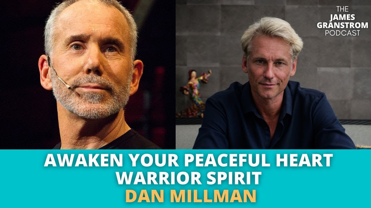 How top Awaken Your Peaceful Heart Warrior Spirit with Dan Millman and James Granstrom