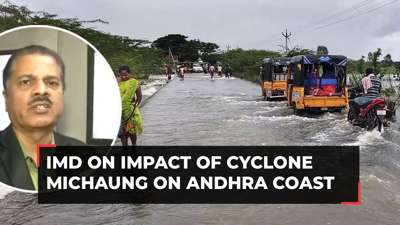 Cyclone Michaung: IMD DG M Mohapatra on impact of cyclone on Andhra coast