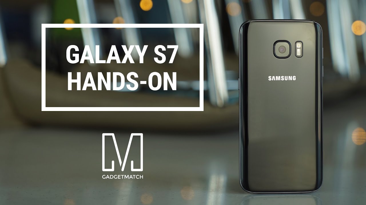 Samsung Galaxy S7 Hands-On Review