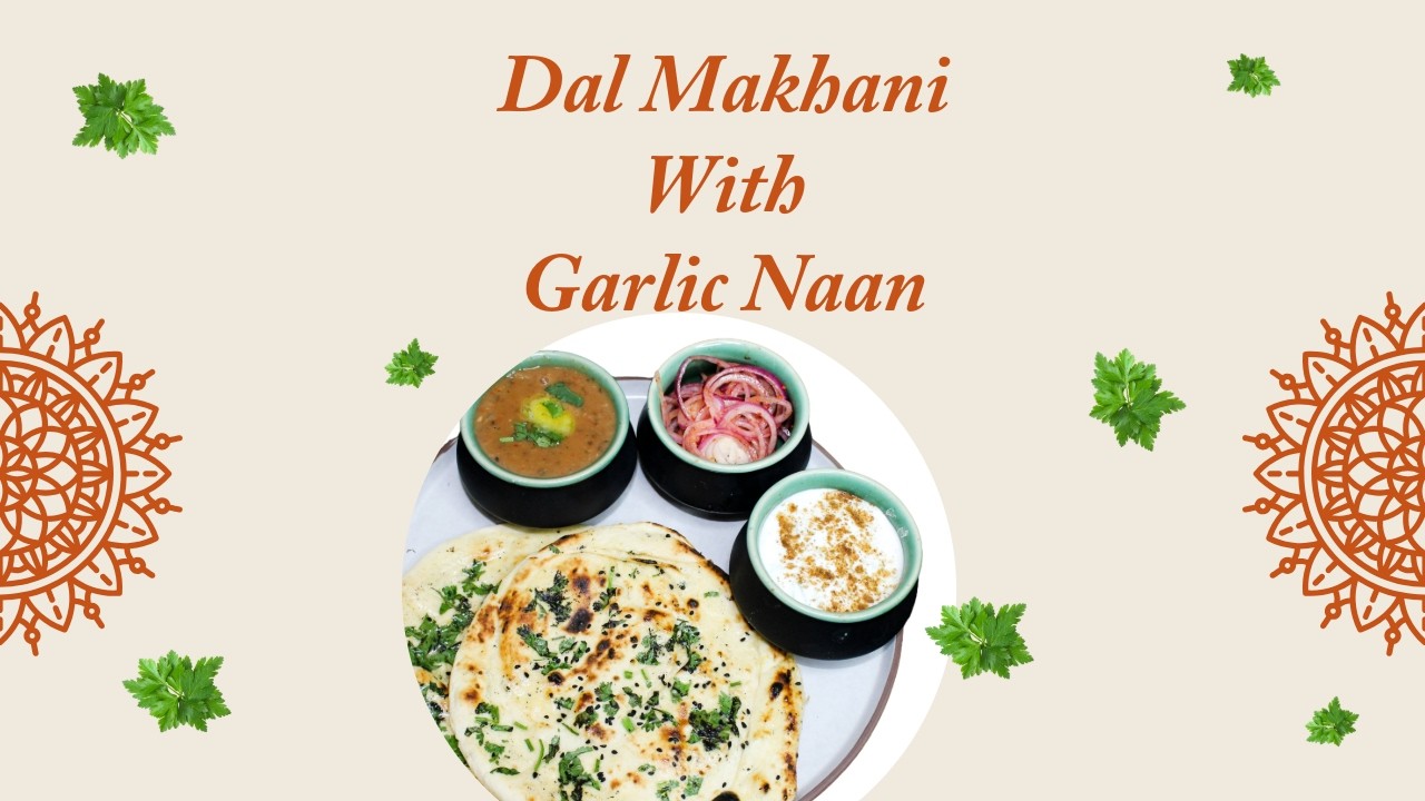 How to Make Authentic Dal Makhani & Soft Garlic Naan at Home | Neeruvaishalirecipebox
