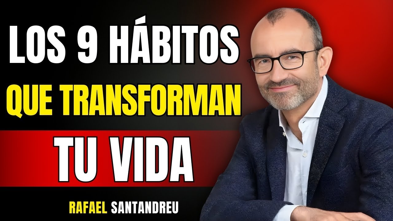 9 H&aacute;bitos Mentales que Te Vuelven Imparable en Silencio | Rafael Santandreu