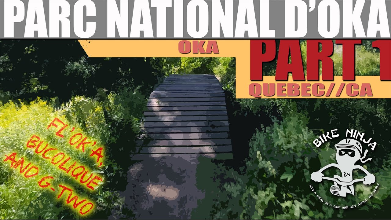 PARC NATIONAL D'OKA PART 1// FL'O'KA, Bucolique AND G-2