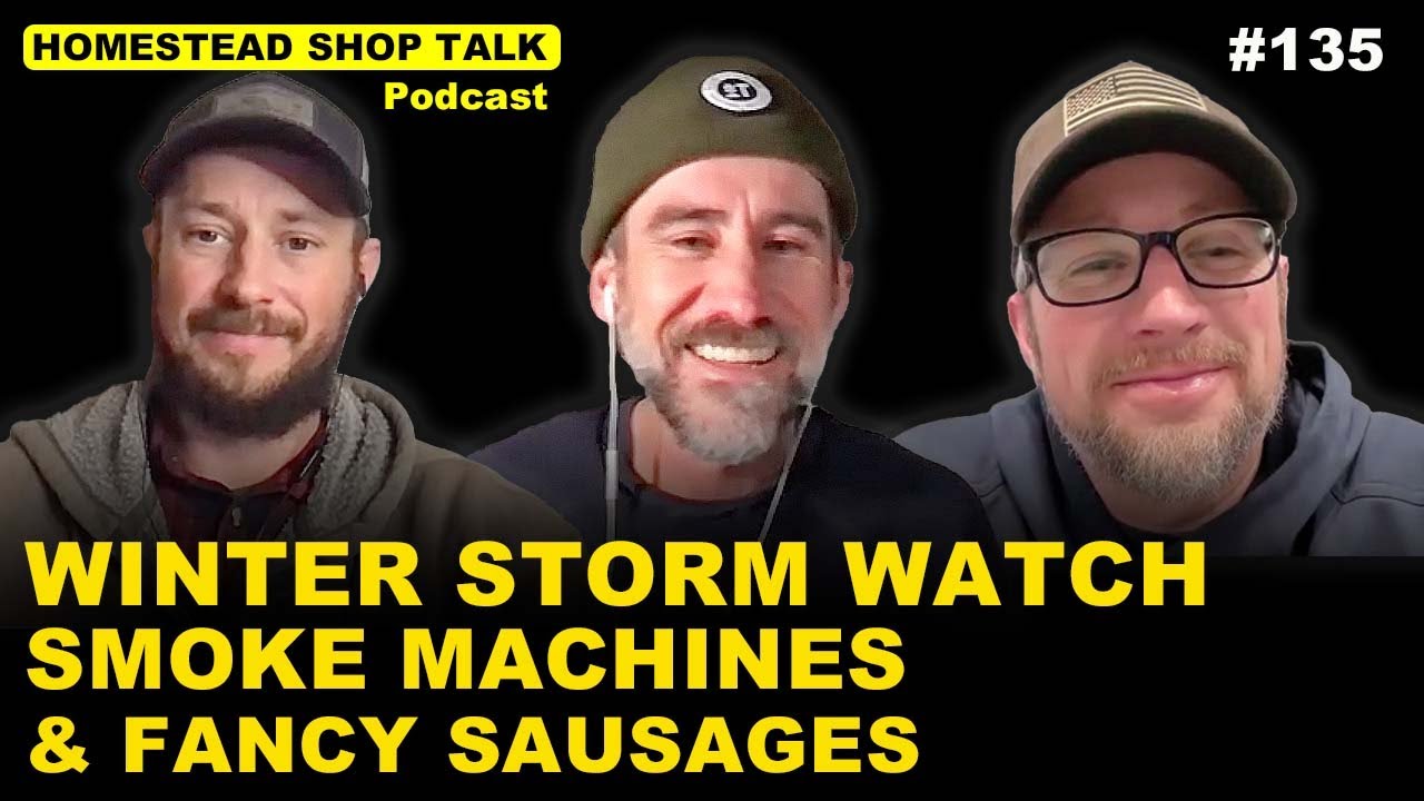 Winter Storm Watch, Smoke machines & Fancy Sausages/ Ep. 135