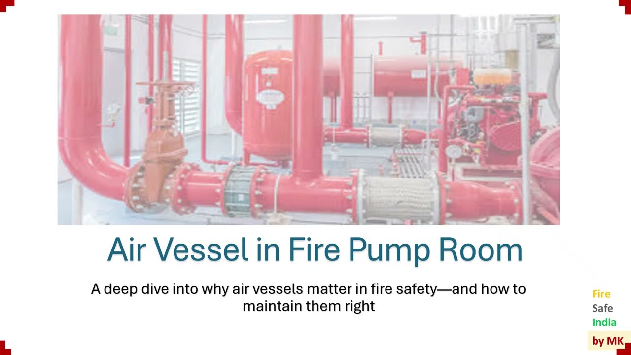 🔴 Air Vessel in Fire Pump Room – Design, Arrangements, Features & Testing Requirements 🔴