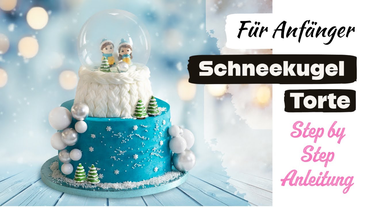 Einfache Weihnachtstorte | Für Anfänger | Winterliche, festliche Torte mit Schneekugel