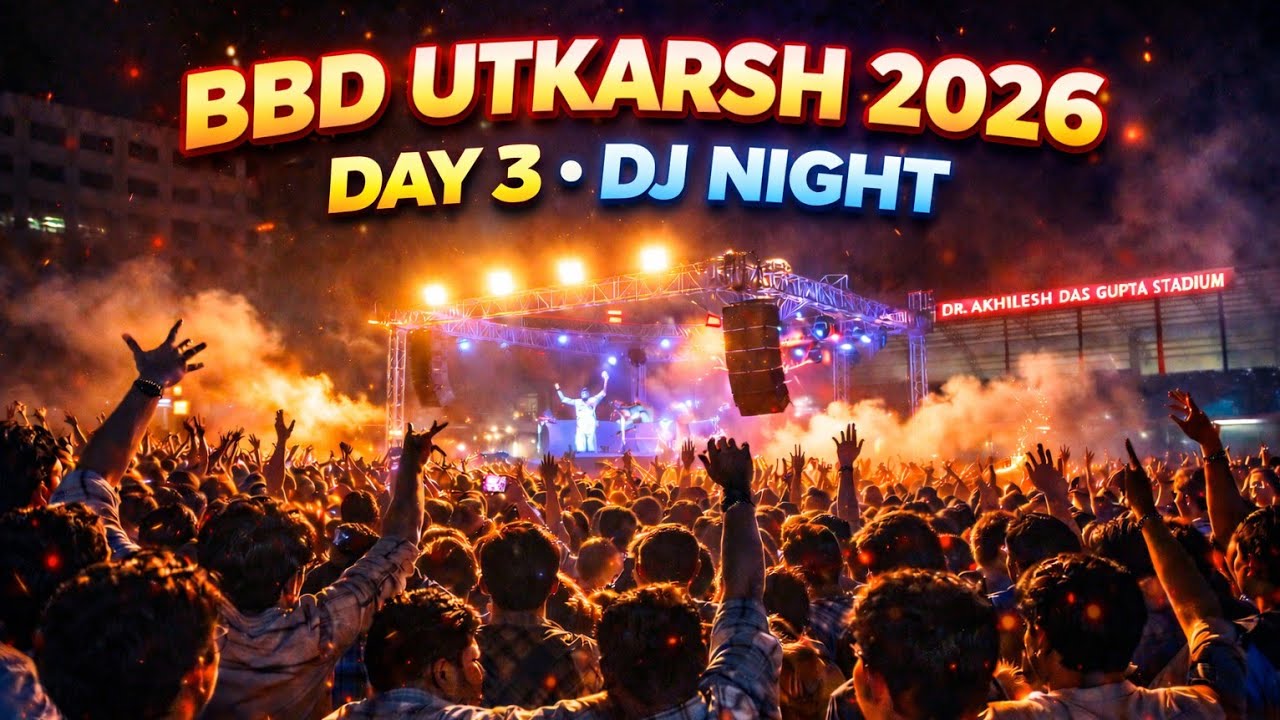 BBD University Fest Utkarsh 2026-Day 3 || Dj Night ✨