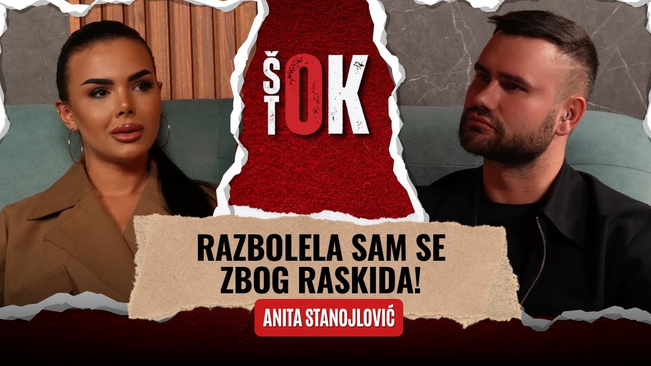 &scaron;Ok tOk - RAZBOLELA SAM SE ZBOG RASKIDA! Anita Stanojlović