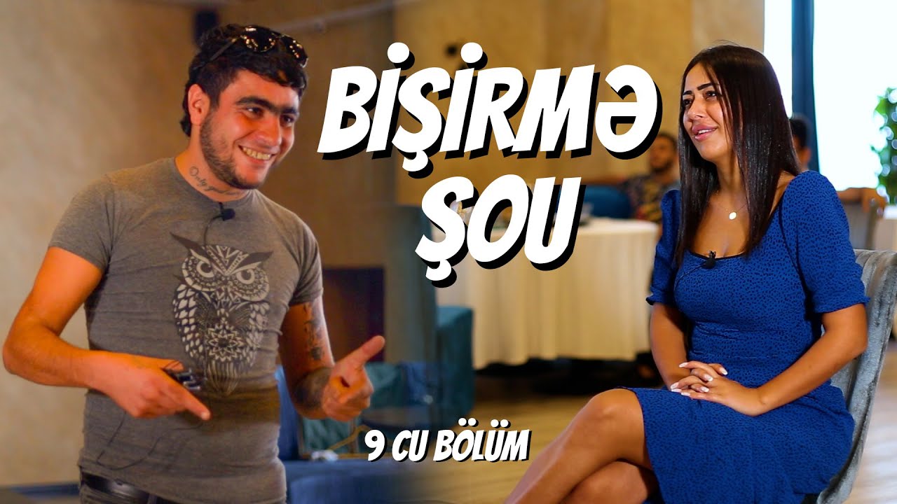 BİŞİRMƏ SHOW #9 ( Məhəmməd Dəniz )