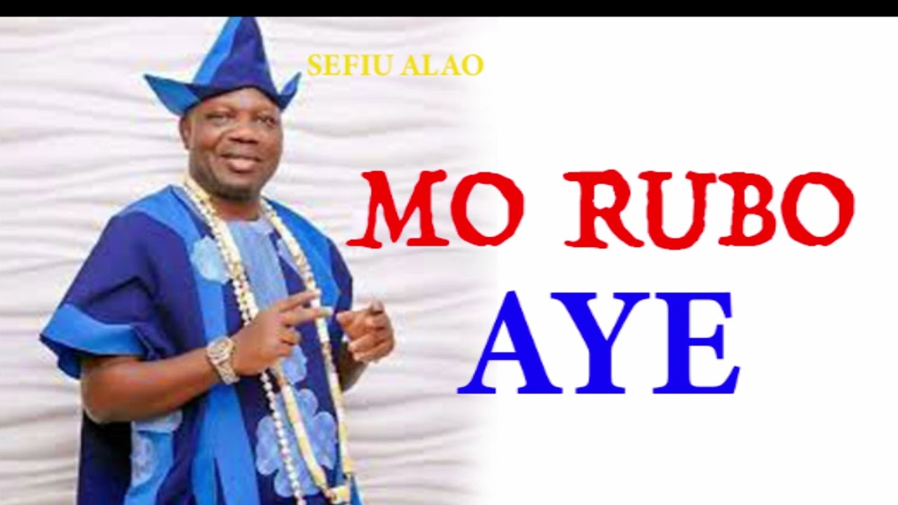 MORUBO AYE by SEFIU ALAO