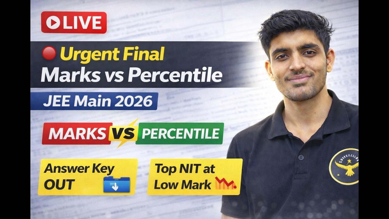 LIVE🔴Urgent Final Marks Vs Percentile JEE Main 2026|JEE Main 2026 Answer Key OUT|Top NIT at Low Mark