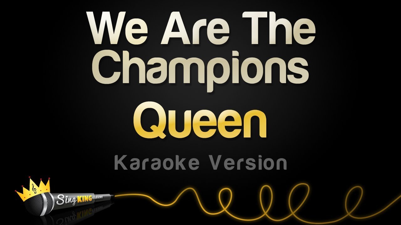 Queen - We Are The Champions (Karaoke Version)