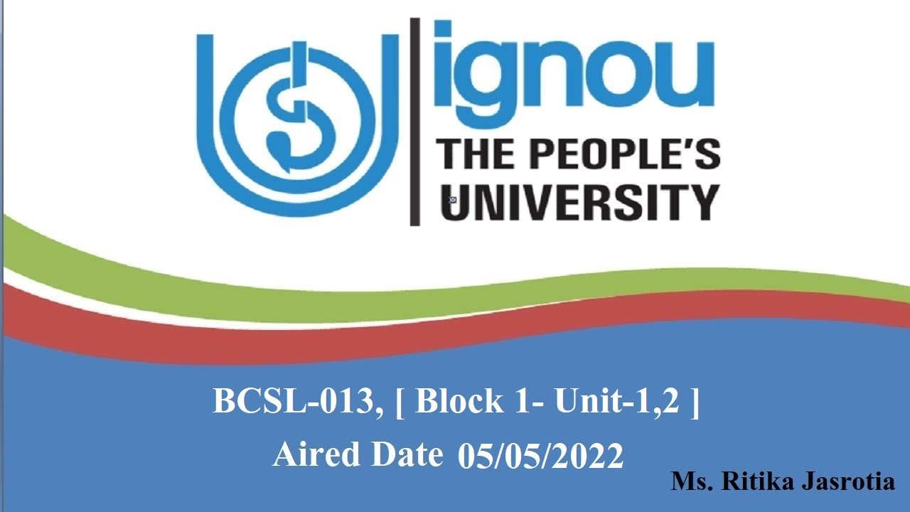 BCSL-013, [ Block 1- Unit-1,2 ]