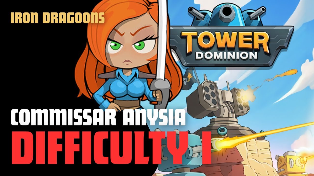 Tower Dominion | Commissar Anysia | Iron Dragoons (Difficulty I)
