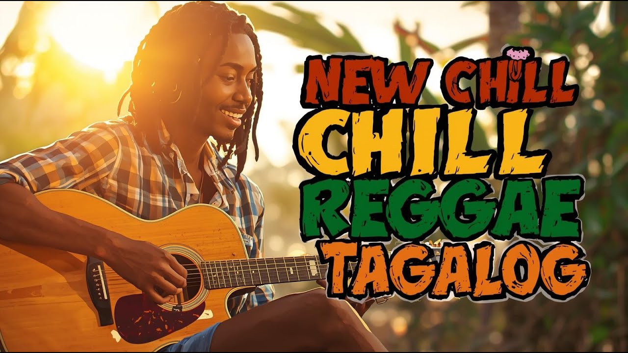 NEW CHILL REGGAE TAGALOG 🇵🇭| Nonstop Play List| Reggae NAF