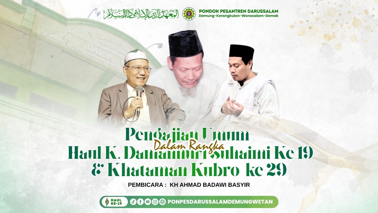 Live Pengajian Umum Haul K .Damanhuri Suhaimi ke-19 & Khataman Kubro ke-29 Ponpes Darussalam -Demung