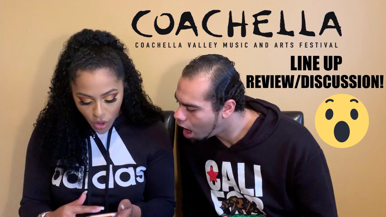 Coachella 2019 Lineup Review/Discussion