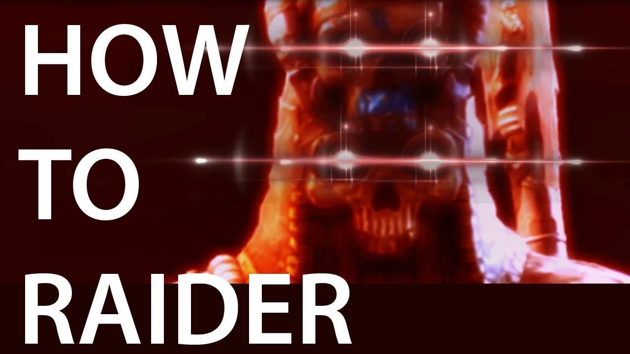 How To Raider