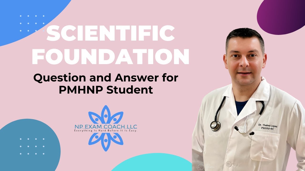 Scientific Foundation Question and Answer for PMHNP Student | NP EXAM COACH