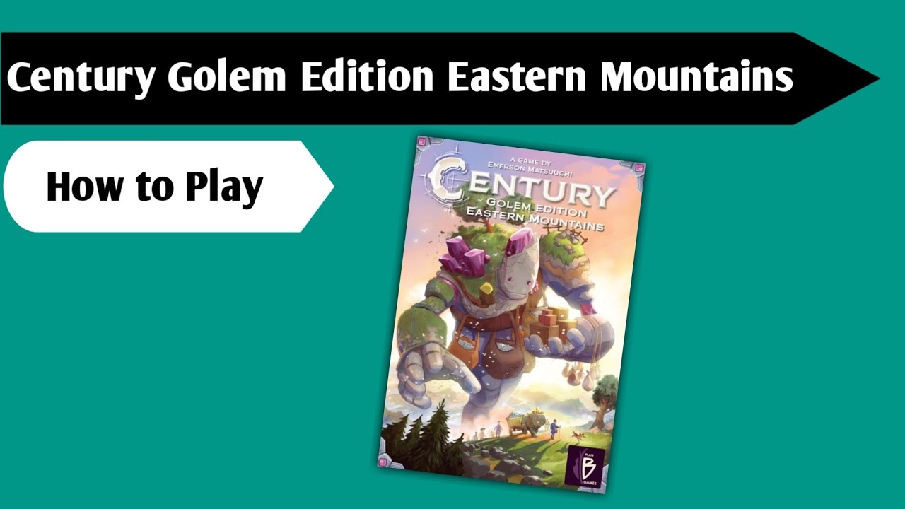 Would you like to trade?: How to play Century Golem Edition Eastern Mountains