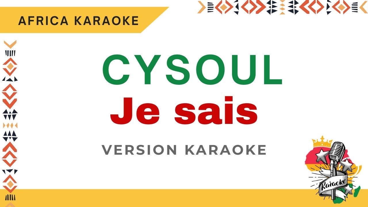 Cysoul - Je sais | Version Karaoke ( Instrumental + Lyrics)