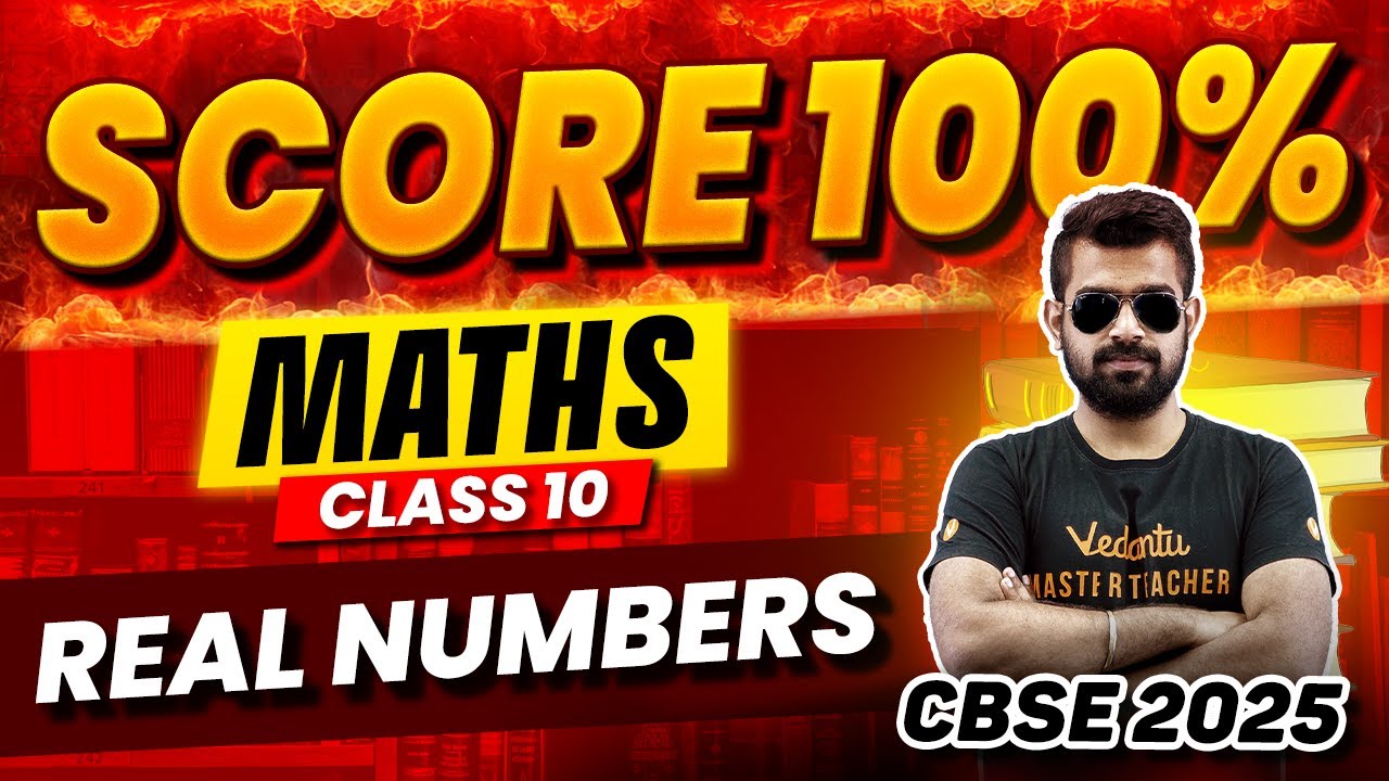 Real Numbers | Score 100% in Boards  | Maths | Class 10 | CBSE 2025 | Shimon Sir