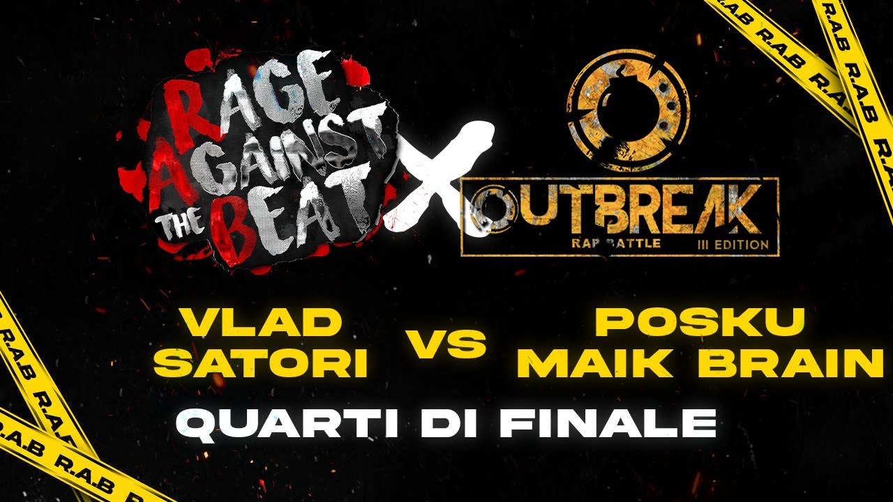 Vlad & Satori vs Posku & Maik Brain (Quarti di Finale) - R.A.B. x Outbreak (Tappa #3)