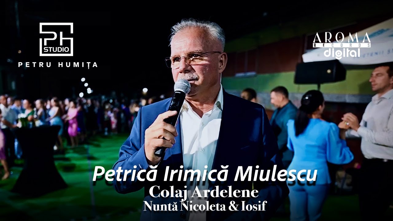 Petrica Irimica Miulescu - Colaj Ardelene | Nunta Nicoleta & Iosif