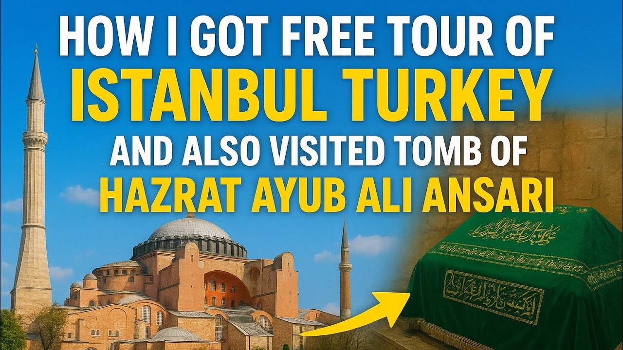🎥 How I Got a FREE Tour of Istanbul, Turkey 🇹🇷 | Visiting the Tomb of Hazrat Ayub Ali Ansari (R.A)