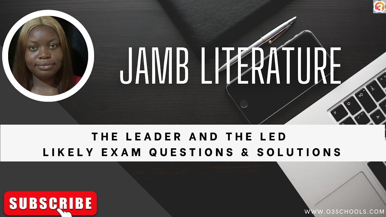 JAMB Literature 2025 EP 19 - The Leader and the Led + Likely Exam Questions