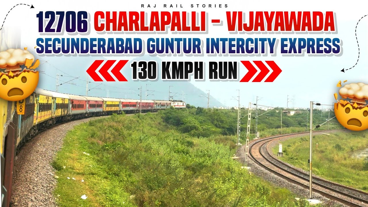 12706 Intercity EXPRESS at 130 km/h | Charlapalli to Vijayawada Full Journey | High Speed Action