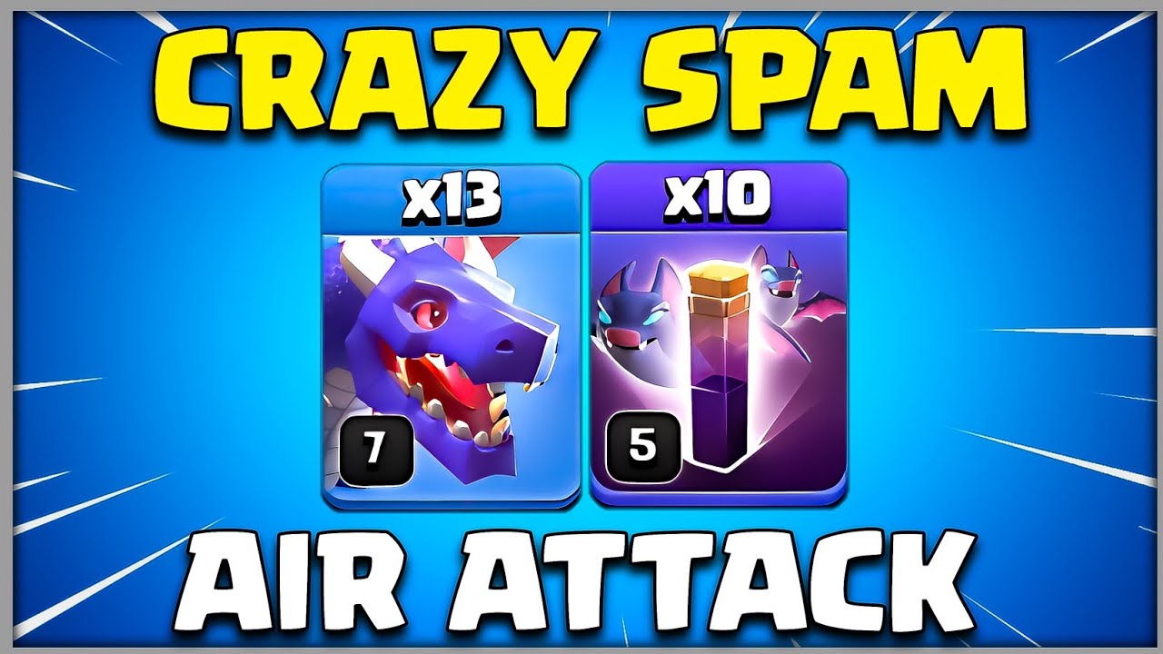 Crazy Air Spam | Th12 Dragbat Attack Strategies Coc
