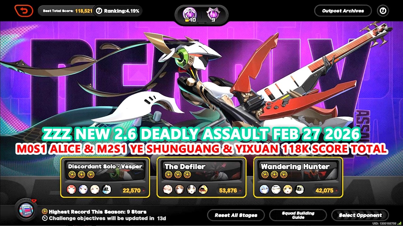 ZZZ New 2.6 Deadly Assault Feb 27 2026 : M0S1 Alice & M2S1 Ye Shunguang & Yixuan 118k Score Total