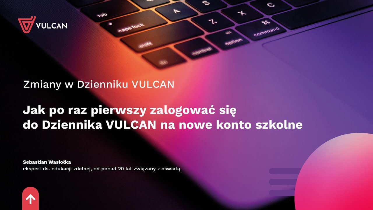 Jak po raz pierwszy zalogować się do Dziennika VULCAN na nowe konto szkolne.
