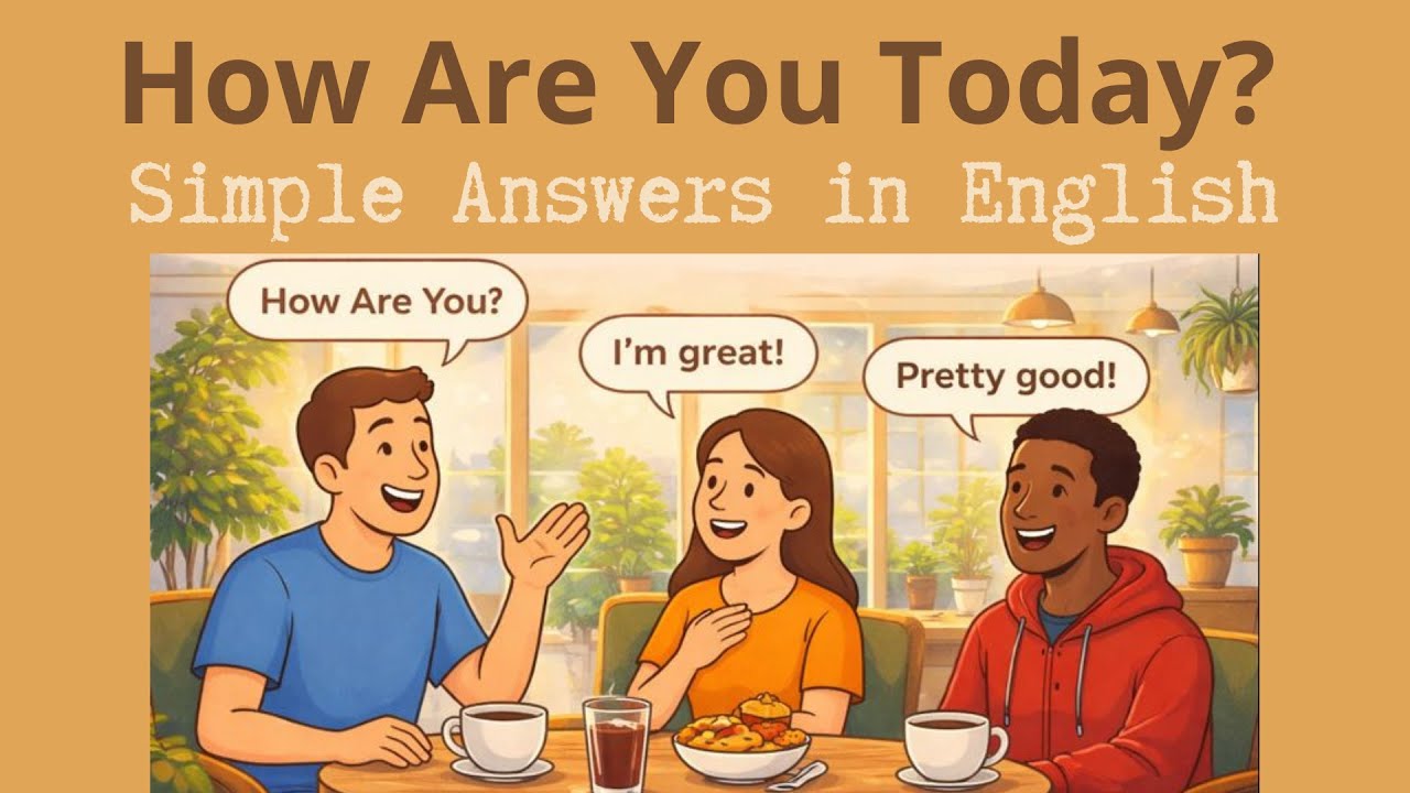 Learn How To Answer-How Are You Today? | Real Daily Life English Conversations for A2-B1 |Episode 50