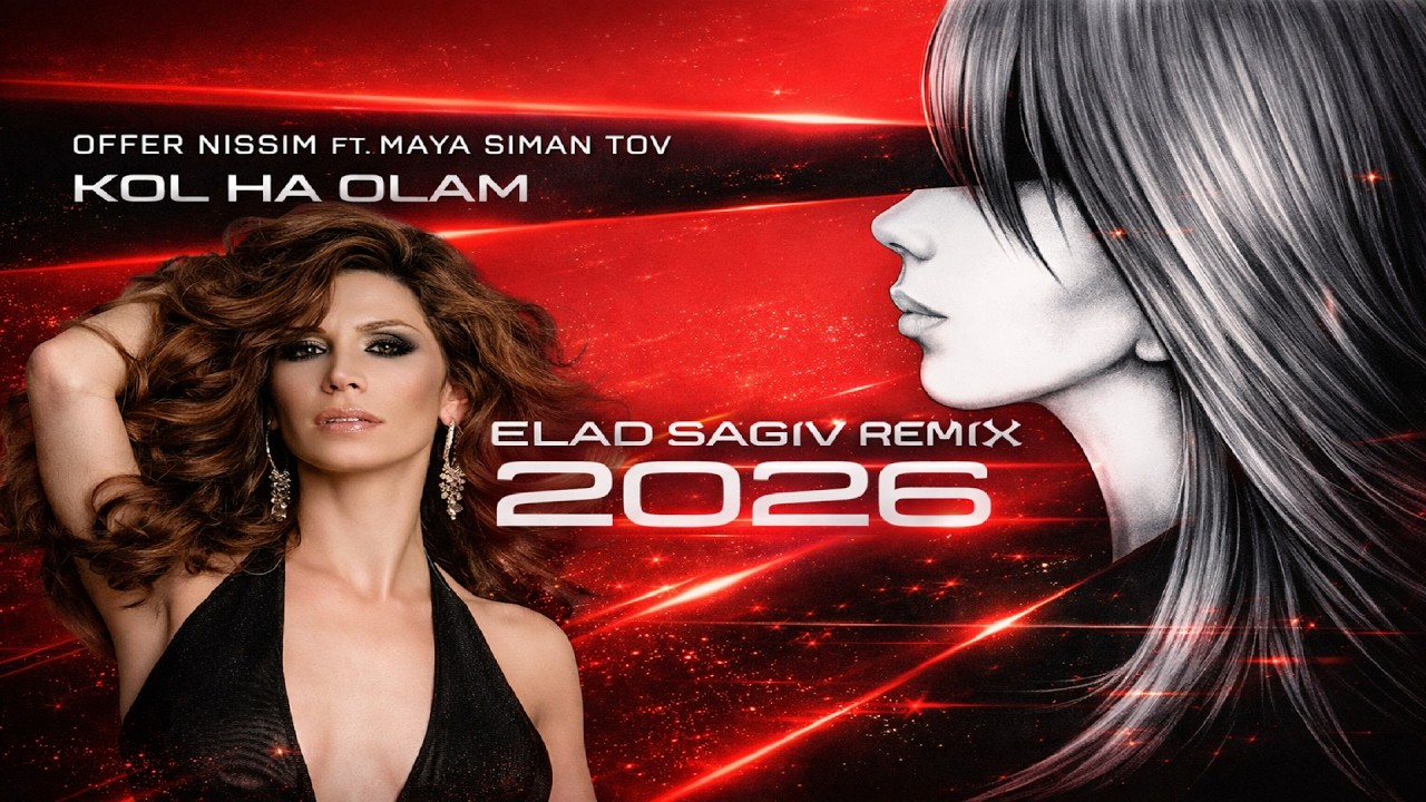 Offer Nissim ft. Maya - Kol HaOlam (Elad Sagiv Remix)