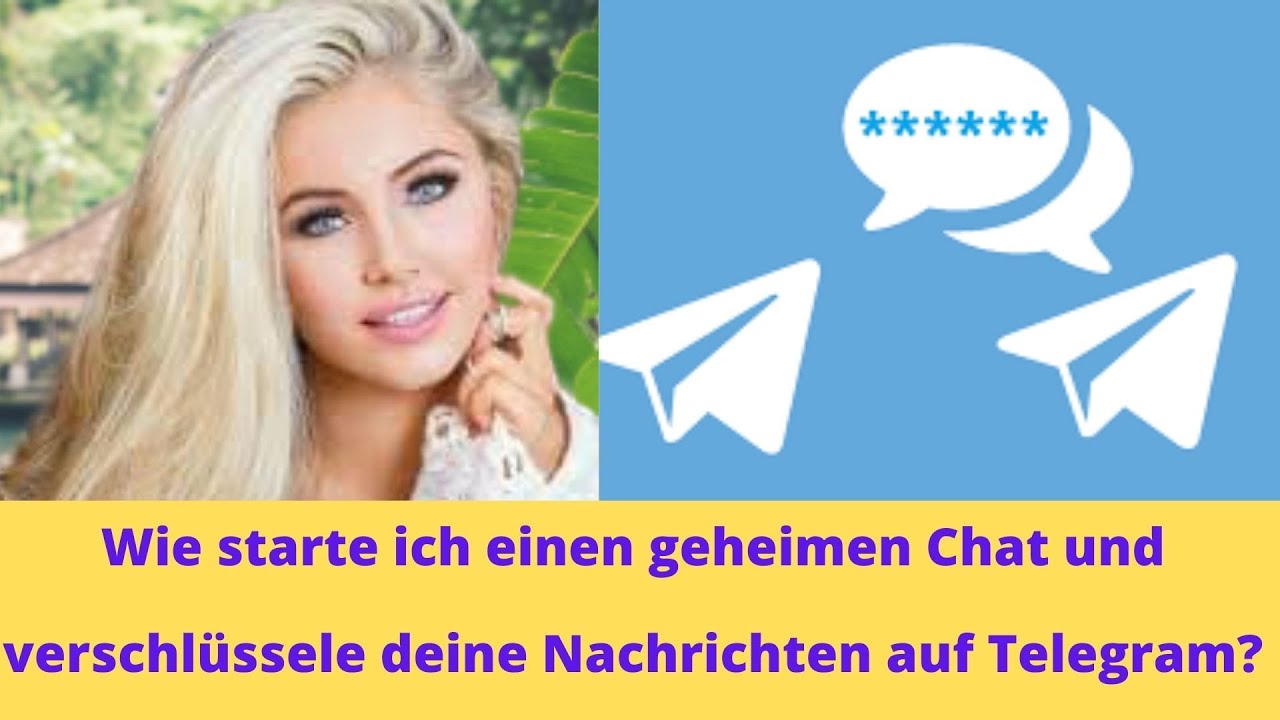 Wie starte ich einen geheimen Chat und verschl&uuml;ssele deine Nachrichten auf Telegram?