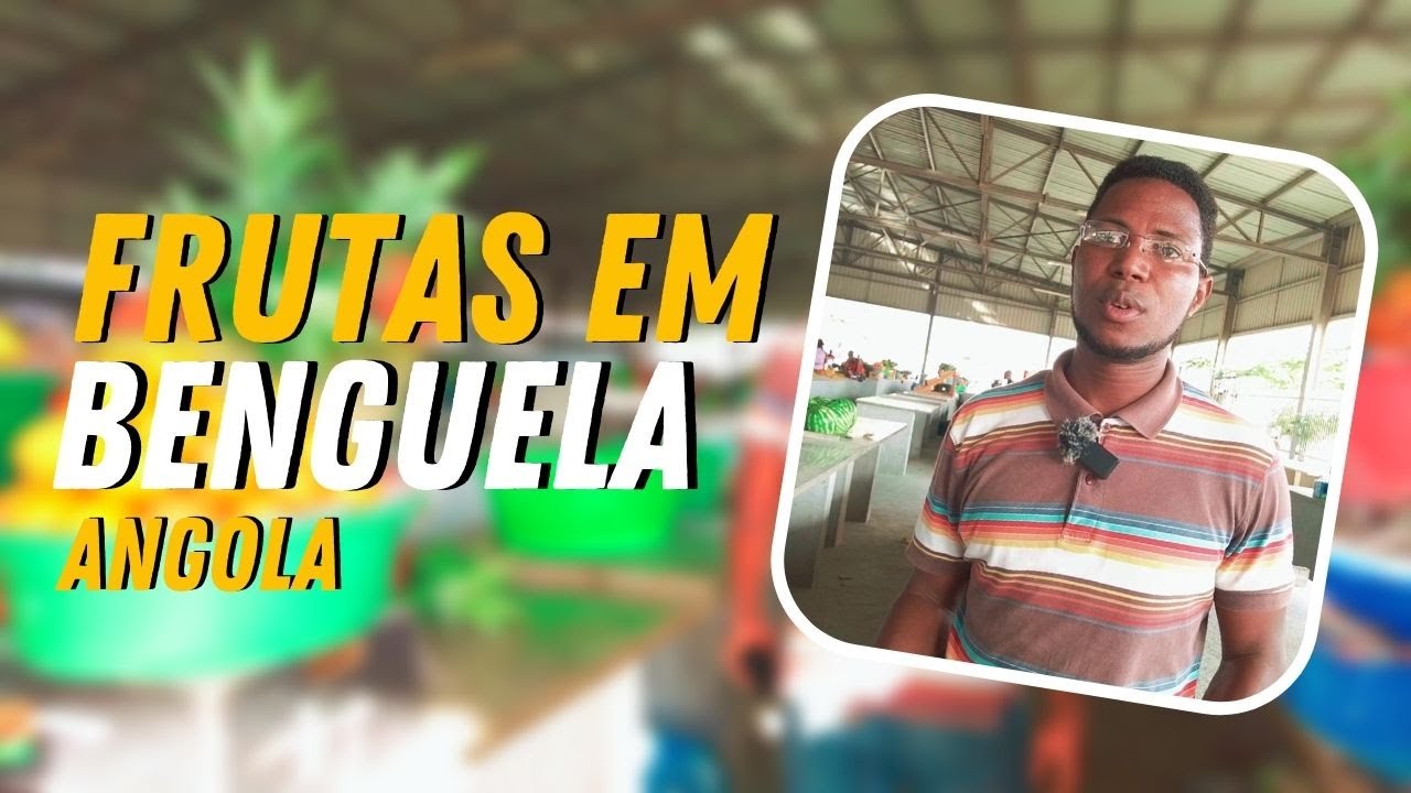 MERCADO DE FRUTAS NA CIDADE DE BENGUELA | ANGOLA