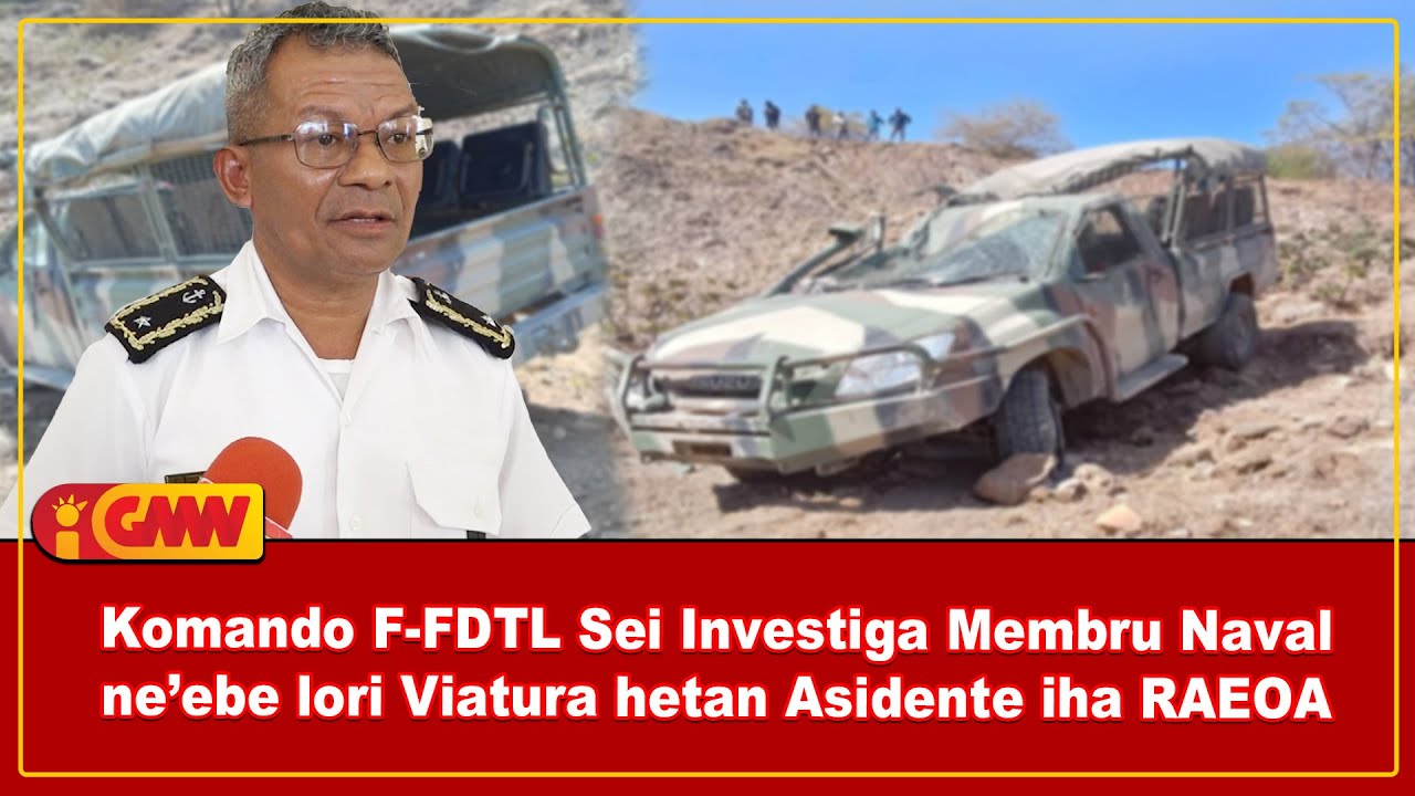 Komando F-FDTL Sei Investiga Membru Naval ne’ebe lori Viatura hetan Asidente iha RAEOA