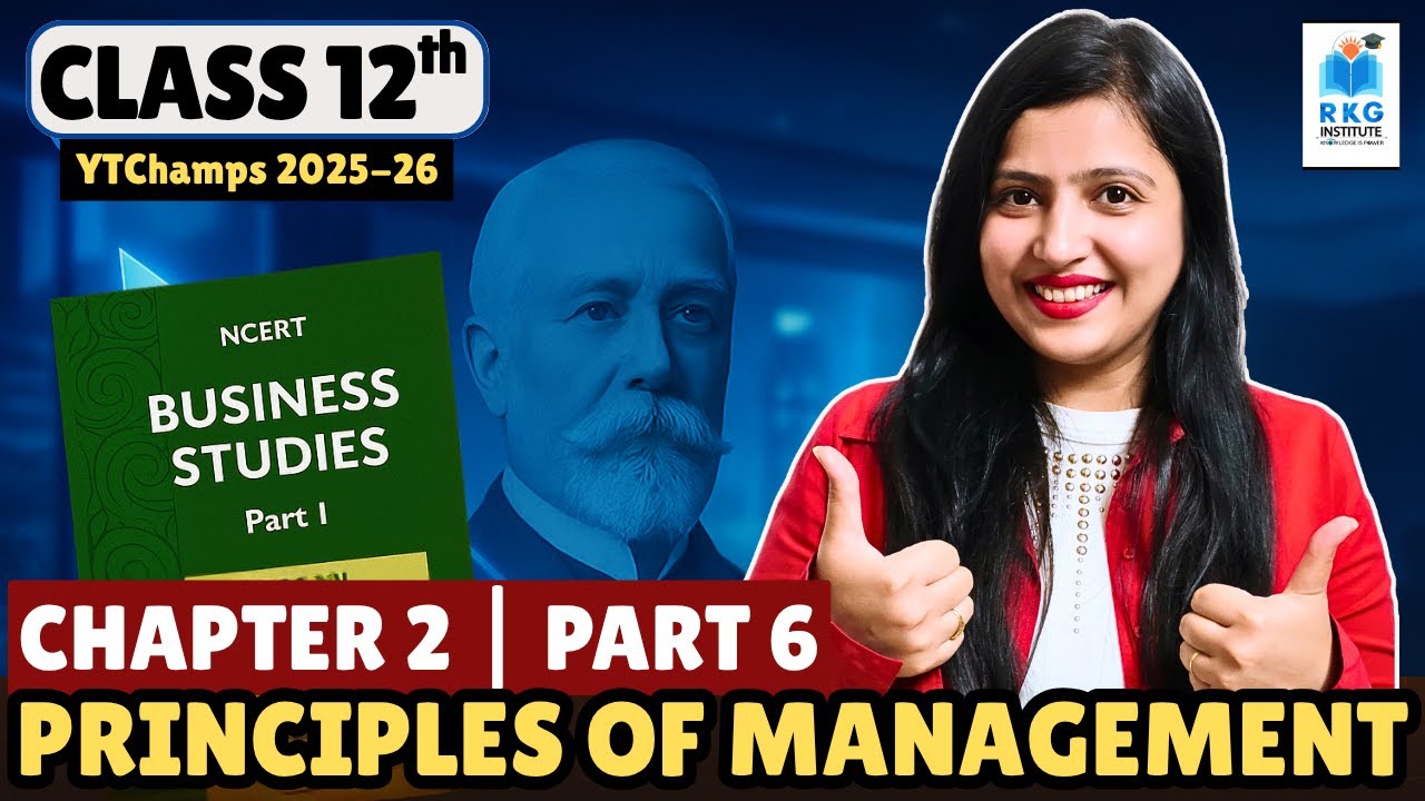 🎓Principles of Management 🧠 Class 12 | Chapter 2 🔍 Part 6 | Business Studies 2025-26