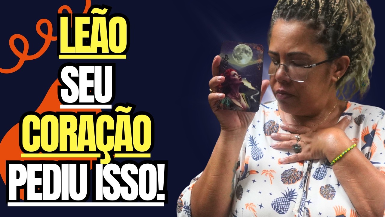 LEÃO - OUÇA COM ATENÇÃO! ESTE É O ÚLTIMO AVISO DA ESPIRITUALIDADE! NÃO IGNORE