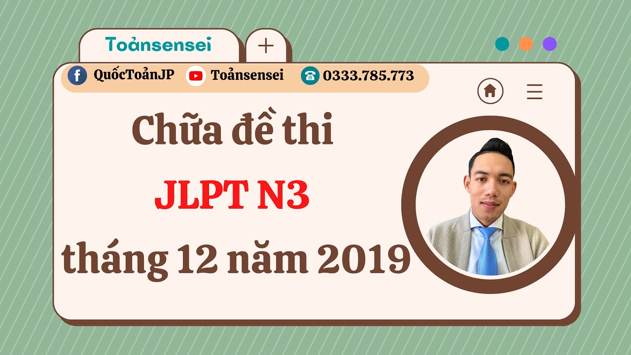 Chữa đề thi JLPT N3 tháng 12 năm 2019 phần ngữ pháp-Toảnsensei