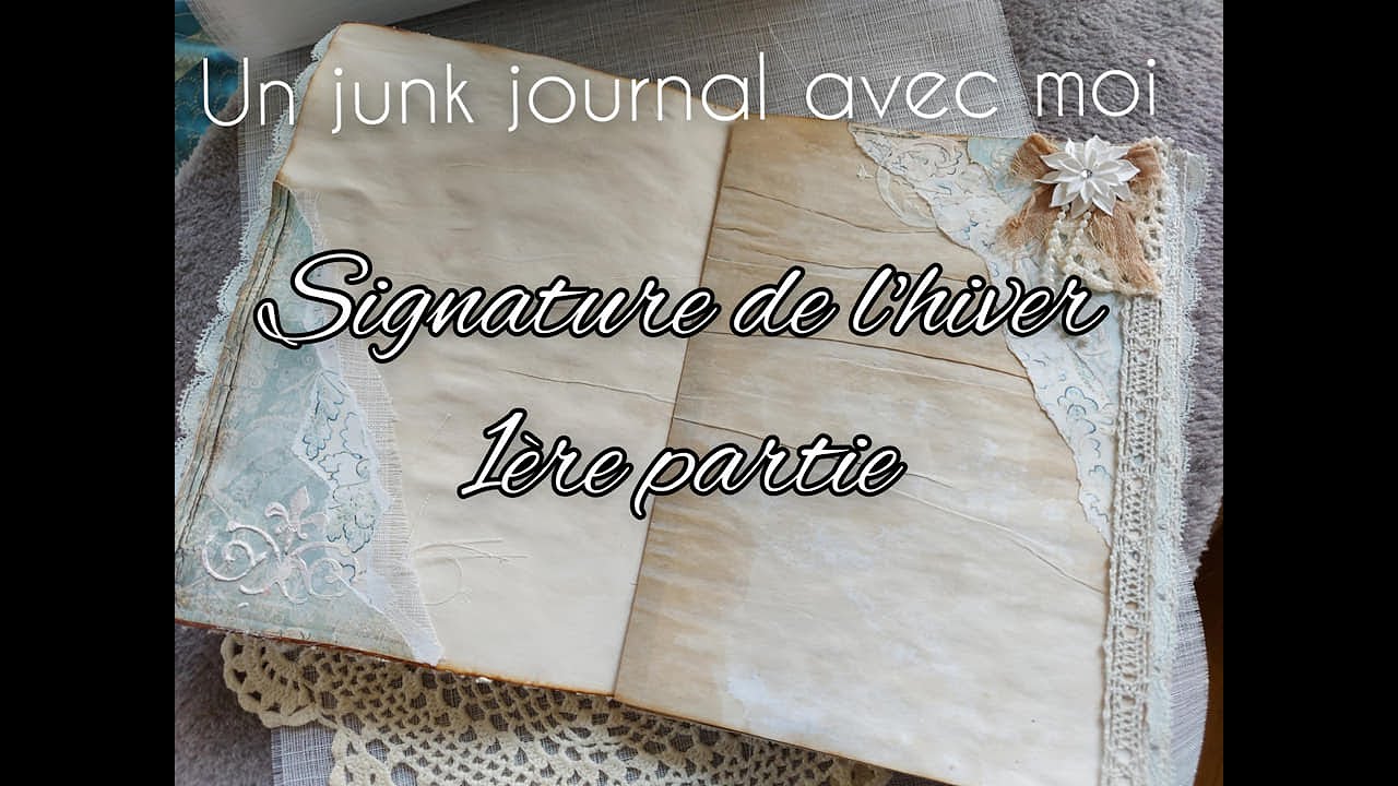 Un junk journal avec moi 3 Signature de l'hiver partie 1
