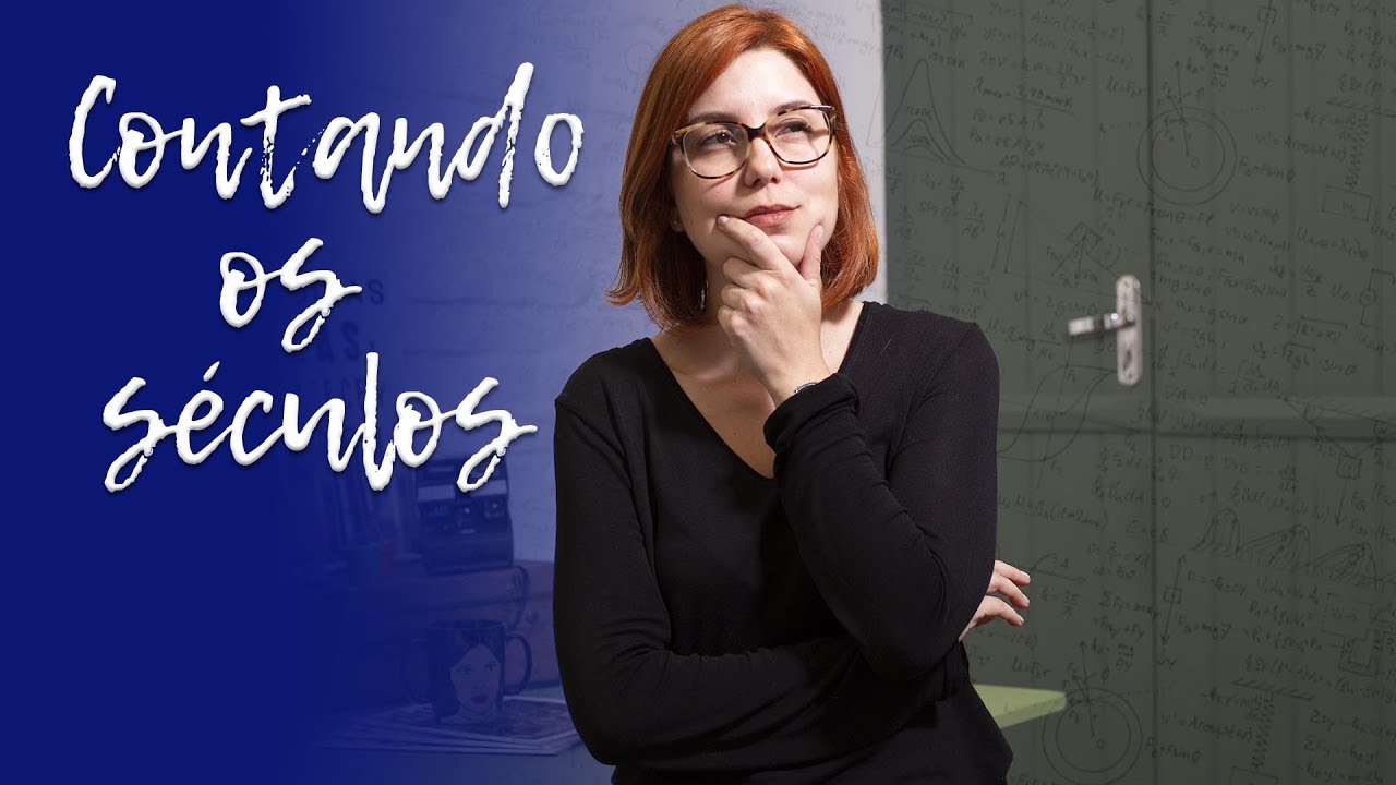 Contando os séculos - Profa Anelize