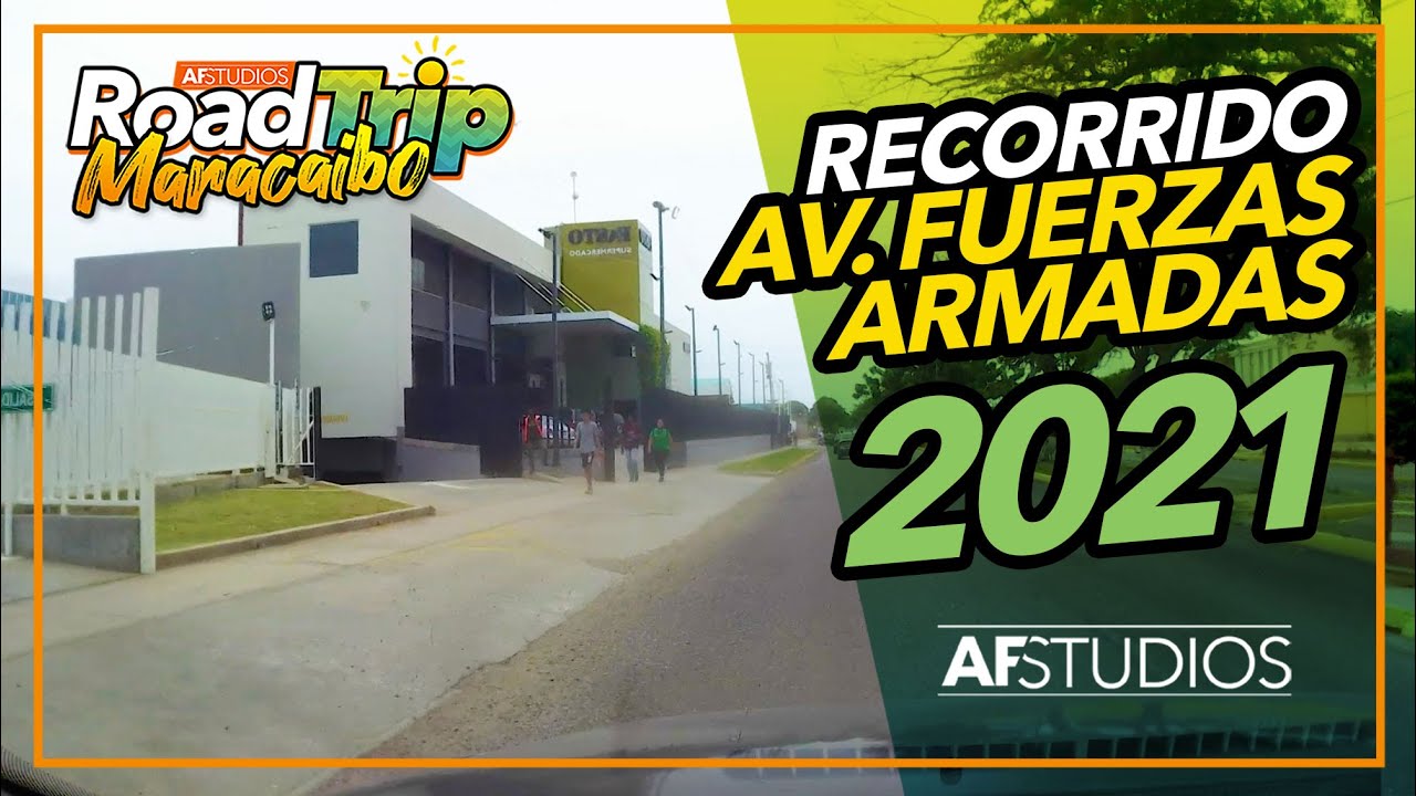 Recorrido desde Avenida Fuerzas Armadas | Roadtrip Maracaibo | AFStudios TV