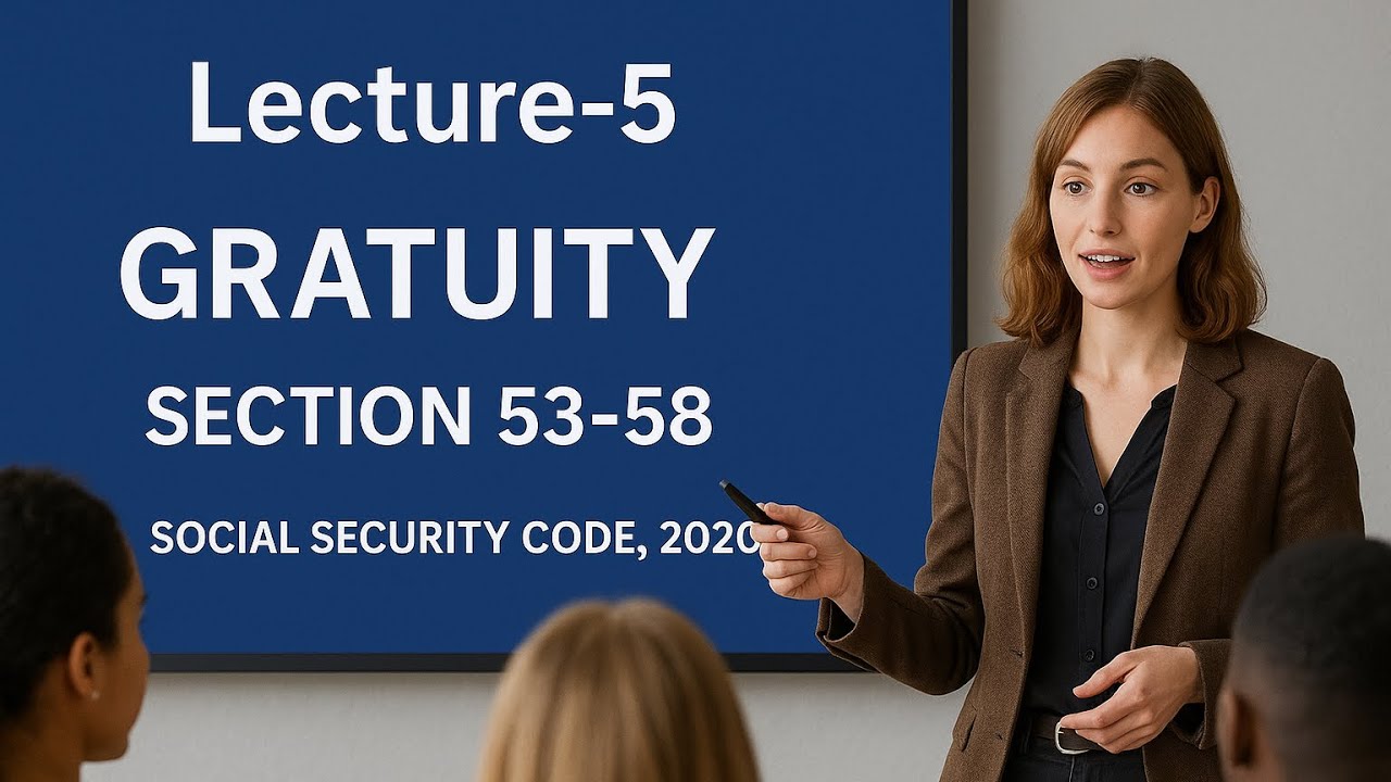 Gratuity section53-58 | Code on Social Security ,2020 #gratuity #socialsecurity #law_universe_